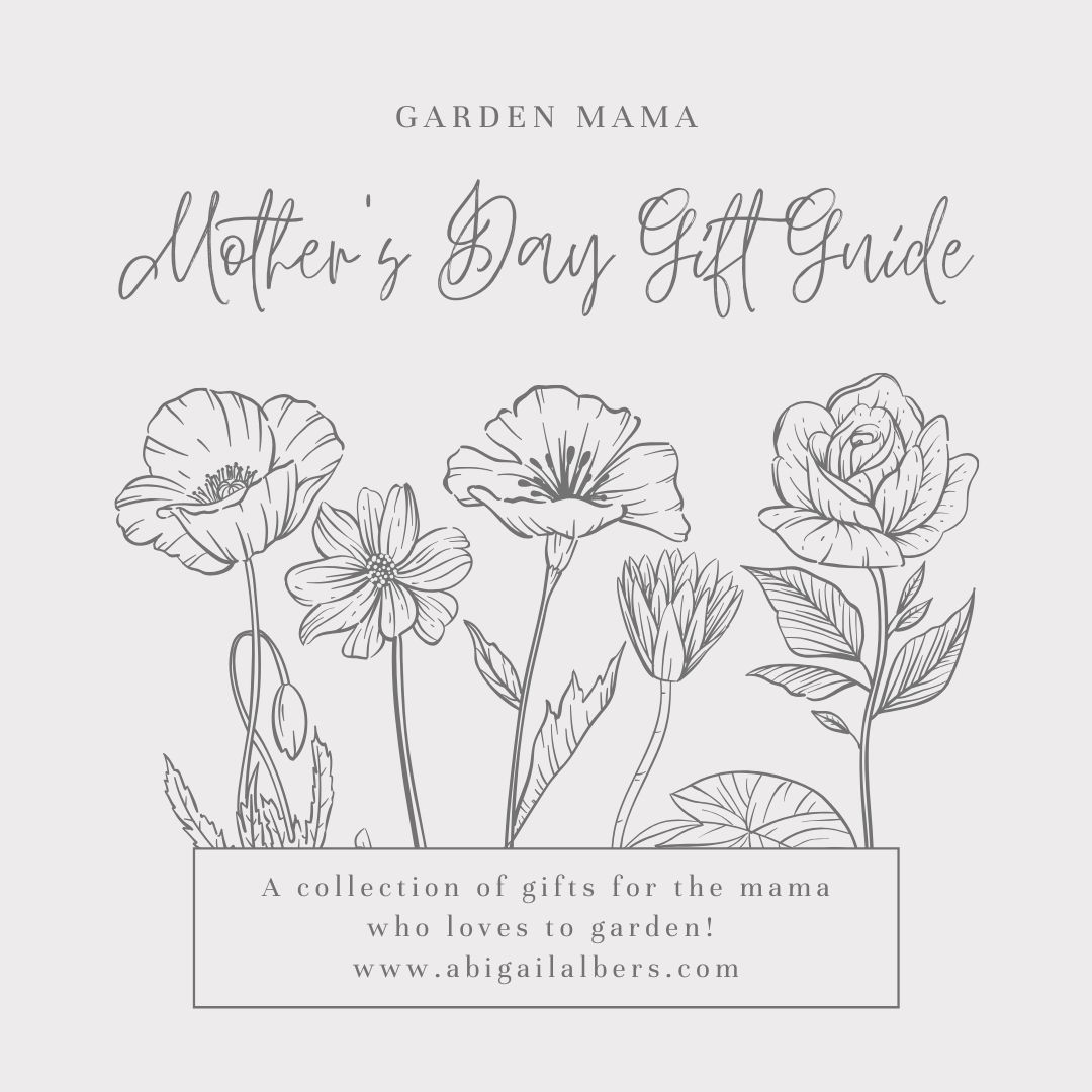 Mothers Day Gift Guide for the Garden mama